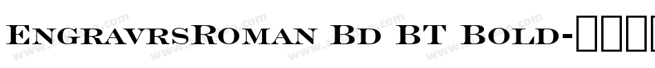 EngravrsRoman Bd BT Bold字体转换